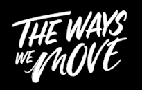 The Ways We Move